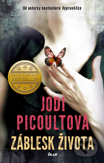 Kniha: Záblesk života (Jodi Picoult). Ikar CZ, 2019 Kniha: Záblesk života (Jodi Picoult). Ikar CZ, 2019