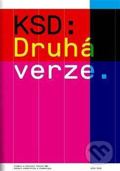 Kniha: KSD: Druhá verze (Akademie múzických umění). Akademie múzických umění, 2017 Kniha: KSD: Druhá verze (Akademie múzických umění). Akademie múzických umění, 2017
