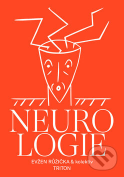 Kniha: Neurologie 2019 (Evžen Růžička). Triton, 2019 Kniha: Neurologie 2019 (Evžen Růžička). Triton, 2019