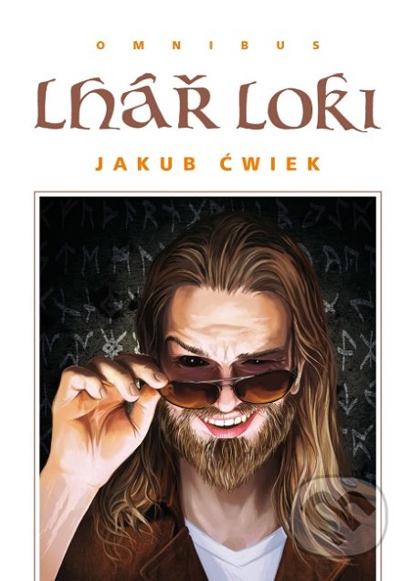 Kniha: Lhář Loki (Jakub Ćwiek). Triton, 2019 Kniha: Lhář Loki (Jakub Ćwiek). Triton, 2019