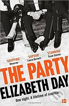 Kniha: The Party (Elisabeth Day). Fourth Estate, 2018 Kniha: The Party (Elisabeth Day). Fourth Estate, 2018