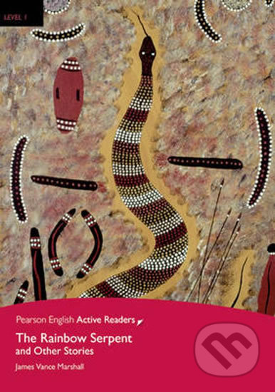 Kniha: The Rainbow Serpent and Other Stories (James Vance Marshall). Pearson, 2016 Kniha: The Rainbow Serpent and Other Stories (James Vance Marshall). Pearson, 2016