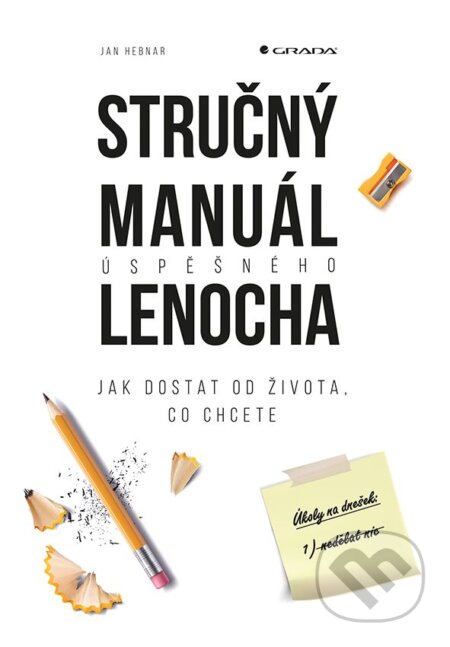 E-kniha: Stručný manuál úspěšného lenocha (Jan Hebnar). Grada, 2019 E-kniha: Stručný manuál úspěšného lenocha (Jan Hebnar). Grada, 2019