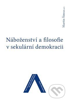 Kniha: Náboženství a filosofie v sekulární demokracii (Martin Šimsa). J. A. Barth Verlag, Česká lékařská společnost J. E. Purkyně, 2016 Kniha: Náboženství a filosofie v sekulární demokracii (Martin Šimsa). J. A. Barth Verlag, Česká lékařská společnost J. E. Purkyně, 2016
