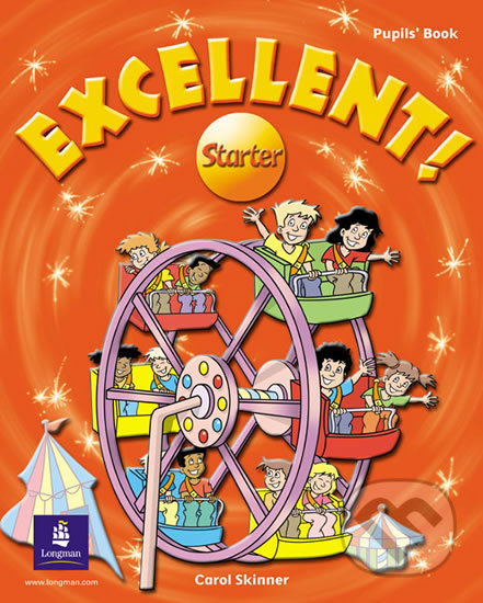 Kniha: Excellent! - Starter - Pupil's Book (Carol Skinner). Pearson, 2004 Kniha: Excellent! - Starter - Pupil's Book (Carol Skinner). Pearson, 2004