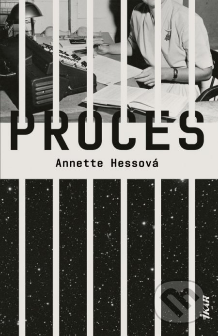 Kniha: Proces (Annette Hess). Ikar, 2019 Kniha: Proces (Annette Hess). Ikar, 2019