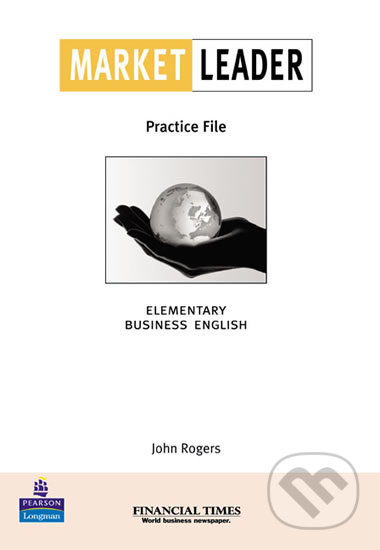Kniha: Market Leader - Elementary Business English (John Rogers). Pearson, 2004 Kniha: Market Leader - Elementary Business English (John Rogers). Pearson, 2004