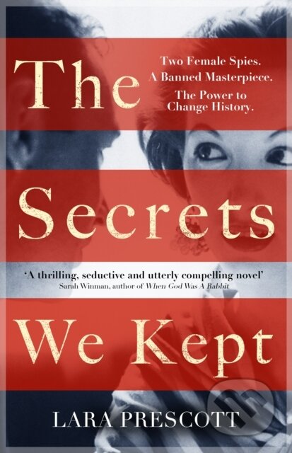 Kniha: The Secrets We Kept (Lara Prescott). Hutchinson, 2019 Kniha: The Secrets We Kept (Lara Prescott). Hutchinson, 2019