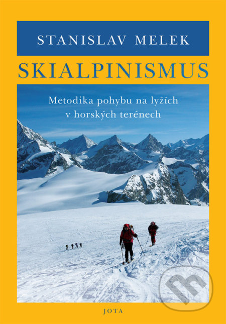 Kniha: Skialpinismus (Stanislav Melek). Jota, 2019 Kniha: Skialpinismus (Stanislav Melek). Jota, 2019