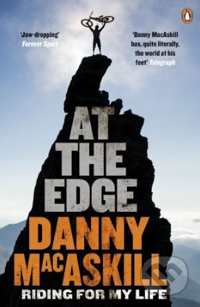 Kniha: At the Edge (Danny MacAskill). Penguin Books, 2017 Kniha: At the Edge (Danny MacAskill). Penguin Books, 2017
