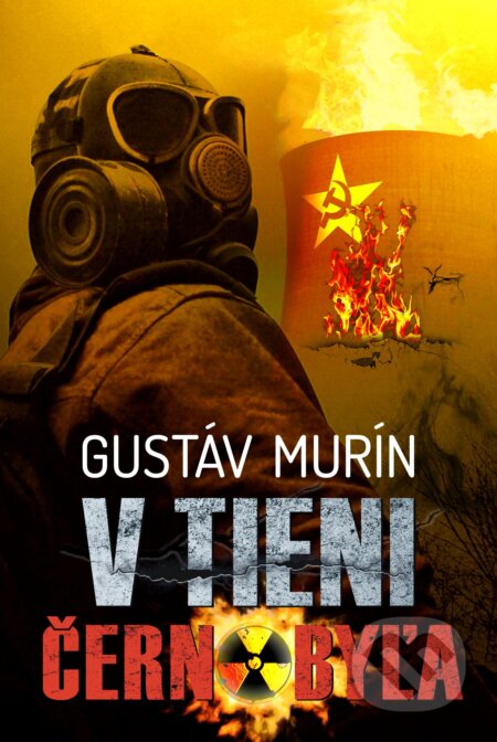 E-kniha: V tieni Černobyľa (Gustáv Murín). Gustáv Murín E-kniha: V tieni Černobyľa (Gustáv Murín). Gustáv Murín