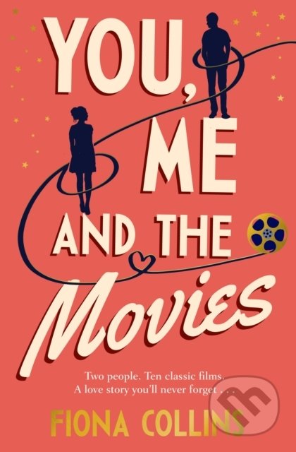 You, Me and the Movies - Fiona Collins, Transworld, 2019