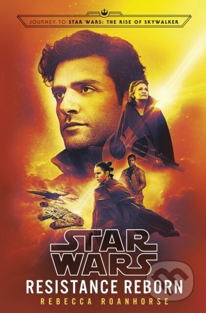 Kniha: Star Wars: Resistance Reborn (Rebecca Roanhorse). Cornerstone, 2019 Kniha: Star Wars: Resistance Reborn (Rebecca Roanhorse). Cornerstone, 2019