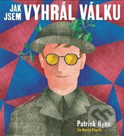 Audiokniha: Jak jsem vyhrál válku (Patrick Ryan). Tympanum, 2019 Audiokniha: Jak jsem vyhrál válku (Patrick Ryan). Tympanum, 2019