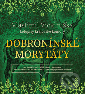 Audiokniha: Dobroninské morytáty (Vlastimil Vondruška). Tympanum, 2019 Audiokniha: Dobroninské morytáty (Vlastimil Vondruška). Tympanum, 2019