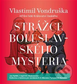 Audiokniha: Strážce boleslavského mystéria (Vlastimil Vondruška). Tympanum, 2018 Audiokniha: Strážce boleslavského mystéria (Vlastimil Vondruška). Tympanum, 2018