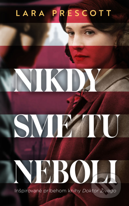 Kniha: Nikdy sme tu neboli (Lara Prescott). Slovart, 2019 Kniha: Nikdy sme tu neboli (Lara Prescott). Slovart, 2019