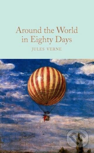 Kniha: Around the World in Eighty Days (Jules Verne). MacMillan, 2017 Kniha: Around the World in Eighty Days (Jules Verne). MacMillan, 2017