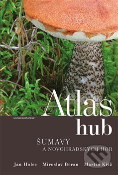 Kniha: Atlas hub Šumavy a Novohradských hor (Jan Holec, Martin Kříž a Miroslav Beran). Karmášek, 2018 Kniha: Atlas hub Šumavy a Novohradských hor (Jan Holec, Martin Kříž a Miroslav Beran). Karmášek, 2018