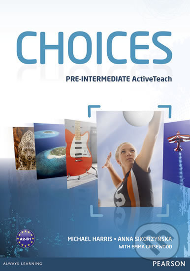 Audiokniha: Choices Pre-Intermediate (Anna Sikorzyňska a Michael Harris). Pearson, 2012 Audiokniha: Choices Pre-Intermediate (Anna Sikorzyňska a Michael Harris). Pearson, 2012