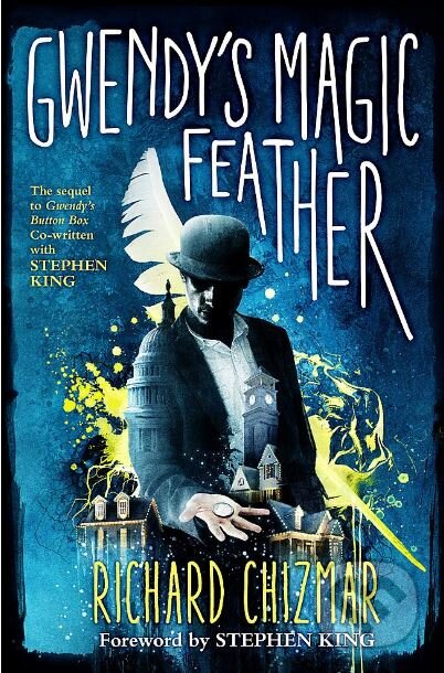 Kniha: Gwendys Magic Feather (Richard Chizmar). Hodder and Stoughton, 2019 Kniha: Gwendys Magic Feather (Richard Chizmar). Hodder and Stoughton, 2019