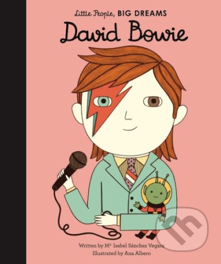 Kniha: David Bowie (Maria Isabel Sánchez Vegara). Frances Lincoln, 2019 Kniha: David Bowie (Maria Isabel Sánchez Vegara). Frances Lincoln, 2019