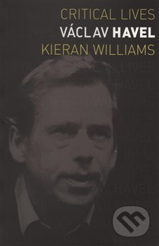 Kniha: Václav Havel (Kieran Williams). Reaktion Books, 2016 Kniha: Václav Havel (Kieran Williams). Reaktion Books, 2016