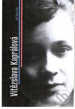 Kniha: Vítězslava Kaprálová (Jiří Macek). Litera Proxima, 2014 Kniha: Vítězslava Kaprálová (Jiří Macek). Litera Proxima, 2014