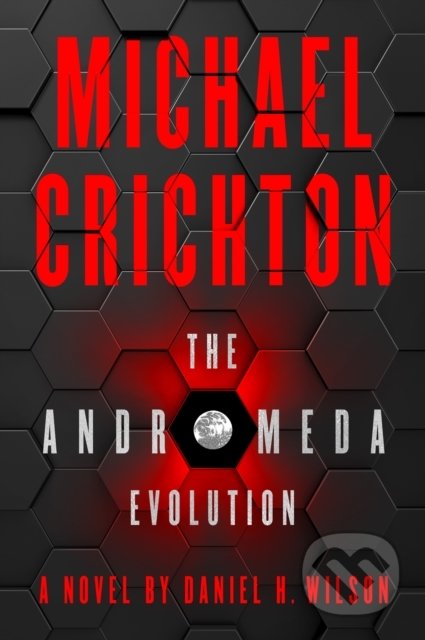 The Andromeda Evolution - Michael Crichton, HarperCollins, 2019