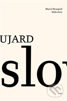 Kniha: Holá slova (Marcel Beaujard). Togga, 2018 Kniha: Holá slova (Marcel Beaujard). Togga, 2018