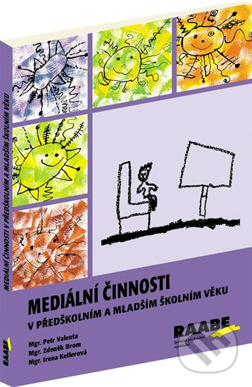 Kniha: Mediální činnosti (Irena Kellerová, Petr Valenta a Zdeněk Brom). Raabe CZ, 2016 Kniha: Mediální činnosti (Irena Kellerová, Petr Valenta a Zdeněk Brom). Raabe CZ, 2016