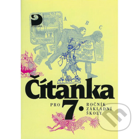 Kniha: Čítanka pro 7. ročník základní školy (Jana Čeňková). Fortuna, 2010 Kniha: Čítanka pro 7. ročník základní školy (Jana Čeňková). Fortuna, 2010