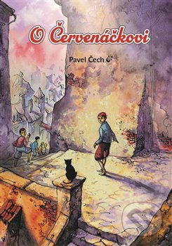 Kniha: O Červenáčkovi (Pavel Čech). Petrkov, 2019 Kniha: O Červenáčkovi (Pavel Čech). Petrkov, 2019