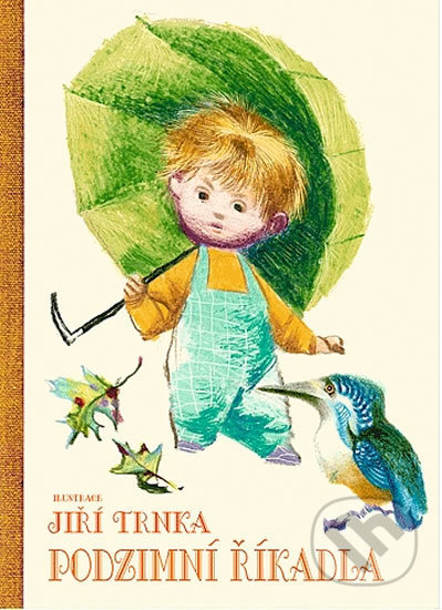 Kniha: Podzimní říkadla (Jiří Trnka). Studio Trnka, 2009 Kniha: Podzimní říkadla (Jiří Trnka). Studio Trnka, 2009