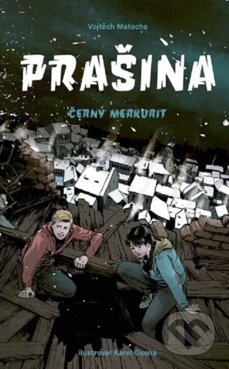 Kniha: Prašina - Černý merkurit (Vojtěch Matocha). Paseka, 2019 Kniha: Prašina - Černý merkurit (Vojtěch Matocha). Paseka, 2019
