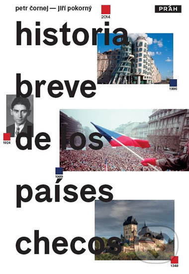 Kniha: Historia breve de los Países Checos (Jiří Pokorný a Petr Čornej). Práh, 2015 Kniha: Historia breve de los Países Checos (Jiří Pokorný a Petr Čornej). Práh, 2015