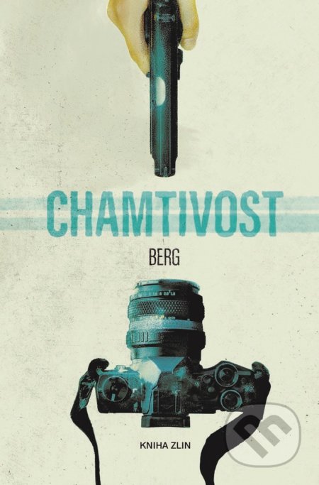 Kniha: Chamtivost (BERG). Kniha Zlín, 2019 Kniha: Chamtivost (BERG). Kniha Zlín, 2019