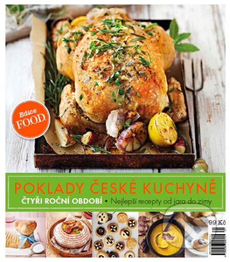 Kniha: Food - Poklady české kuchyně (CZECH NEWS CENTER). CZECH NEWS CENTER, 2017 Kniha: Food - Poklady české kuchyně (CZECH NEWS CENTER). CZECH NEWS CENTER, 2017