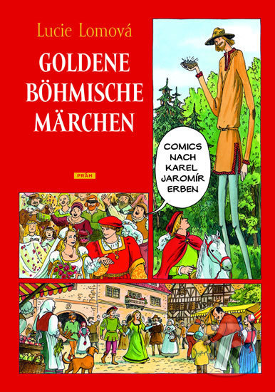 Kniha: Goldene Böhmische märchen (Lucie Lomová). Práh, 2008 Kniha: Goldene Böhmische märchen (Lucie Lomová). Práh, 2008