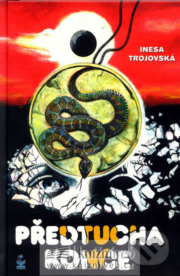 Kniha: Předtucha konce (Inesa Trojovská). Petrklíč, 2008 Kniha: Předtucha konce (Inesa Trojovská). Petrklíč, 2008