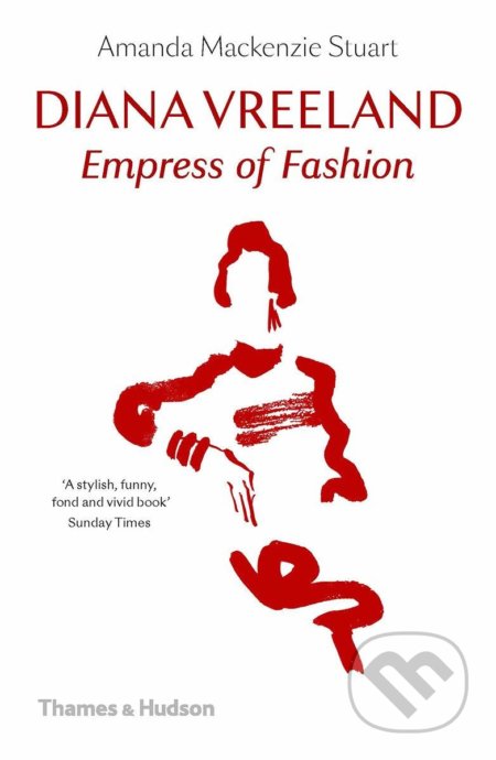 Kniha: Diana Vreeland (Amanda MacKenzie Stuart). Thames & Hudson, 2019 Kniha: Diana Vreeland (Amanda MacKenzie Stuart). Thames & Hudson, 2019