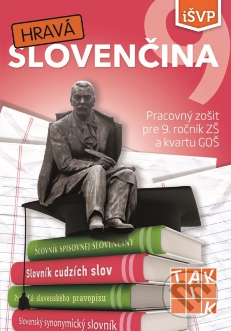 Kniha: Hravá slovenčina 9 (Autorský kolektív). Taktik, 2019 Kniha: Hravá slovenčina 9 (Autorský kolektív). Taktik, 2019