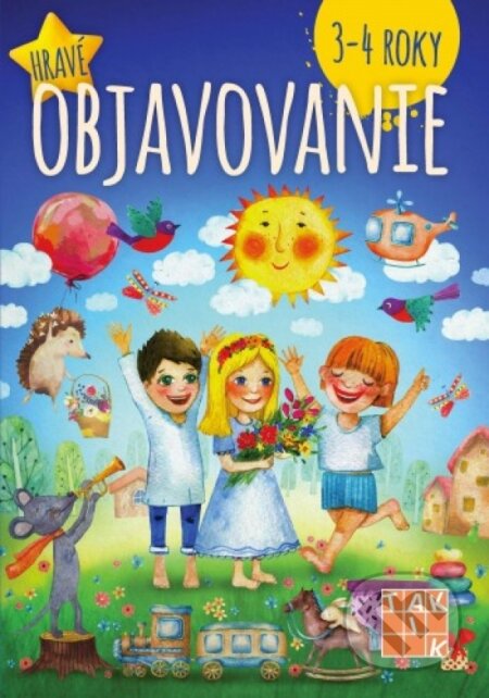Kniha: Hravé objavovanie (3-4 roky) (Daša Mochňácká a Mária Župová). Taktik, 2019 Kniha: Hravé objavovanie (3-4 roky) (Daša Mochňácká a Mária Župová). Taktik, 2019