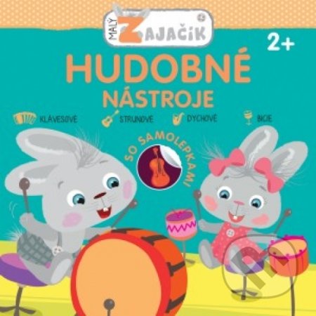 Kniha: Malý zajačik: Hudobné nástroje (Svojtka&Co.). Svojtka&Co., 2019 Kniha: Malý zajačik: Hudobné nástroje (Svojtka&Co.). Svojtka&Co., 2019