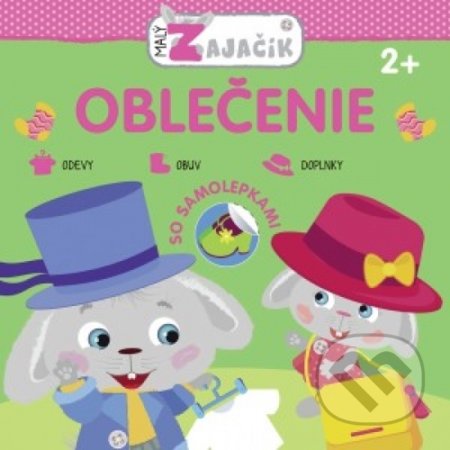 Kniha: Malý zajačik: Oblečenie (Svojtka&Co.). Svojtka&Co., 2019 Kniha: Malý zajačik: Oblečenie (Svojtka&Co.). Svojtka&Co., 2019