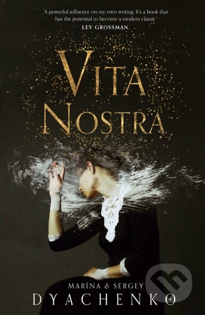 Kniha: Vita Nostra (Marina Dyachenko a Sergey Dyachenko). HarperCollins, 2019 Kniha: Vita Nostra (Marina Dyachenko a Sergey Dyachenko). HarperCollins, 2019
