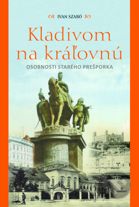 Kniha: Kladivom na kráľovnú (Ivan Szabó). Perfekt, 2019 Kniha: Kladivom na kráľovnú (Ivan Szabó). Perfekt, 2019