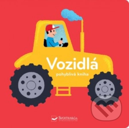 Kniha: Vozidlá (Autorský kolektív). Svojtka&Co., 2019 Kniha: Vozidlá (Autorský kolektív). Svojtka&Co., 2019