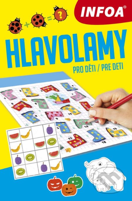 Kniha: Hlavolamy pro děti/pre deti (INFOA). INFOA, 2019 Kniha: Hlavolamy pro děti/pre deti (INFOA). INFOA, 2019