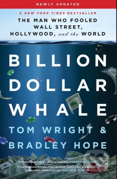 Kniha: Billion Dollar Whale (Bradley Hope a Tom Wright). Little, Brown, 2019 Kniha: Billion Dollar Whale (Bradley Hope a Tom Wright). Little, Brown, 2019